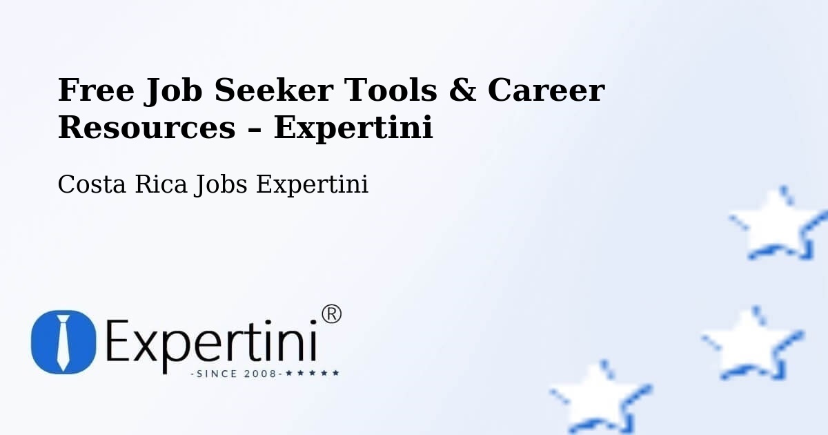 Free Job Seeker Tools & Career Resources – El Guarco - El Guarco, Costa Rica Jobs Expertini